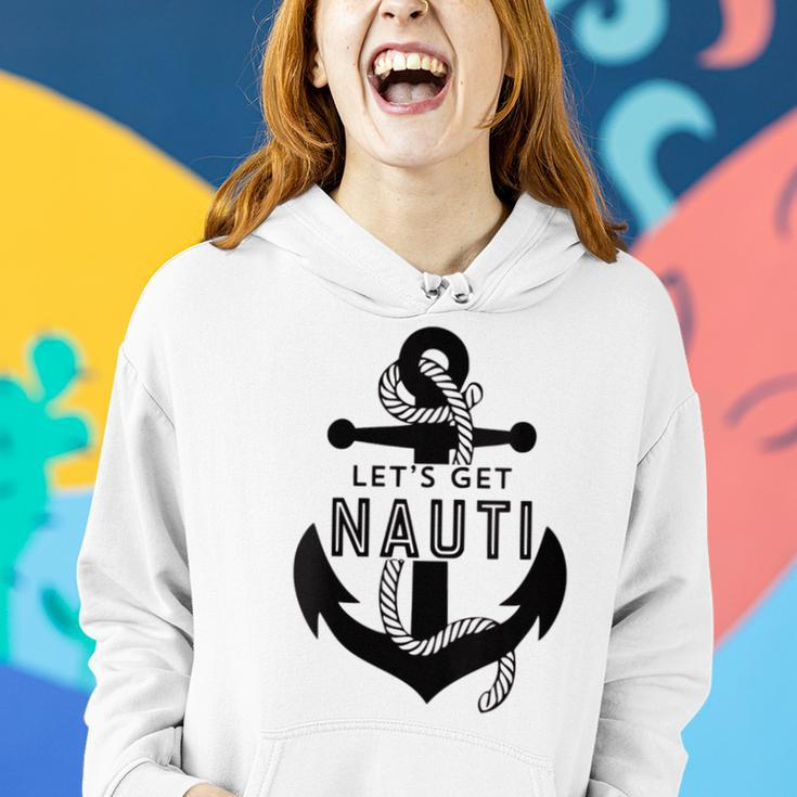 Lets Get Naughty Funny Nautical Sailing Anchor Quote Women Hoodie Gifts for Her