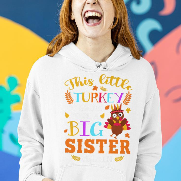 This Little Turkey Going To Be Big Sister Again Thanksgiving Women Hoodie Gifts for Her
