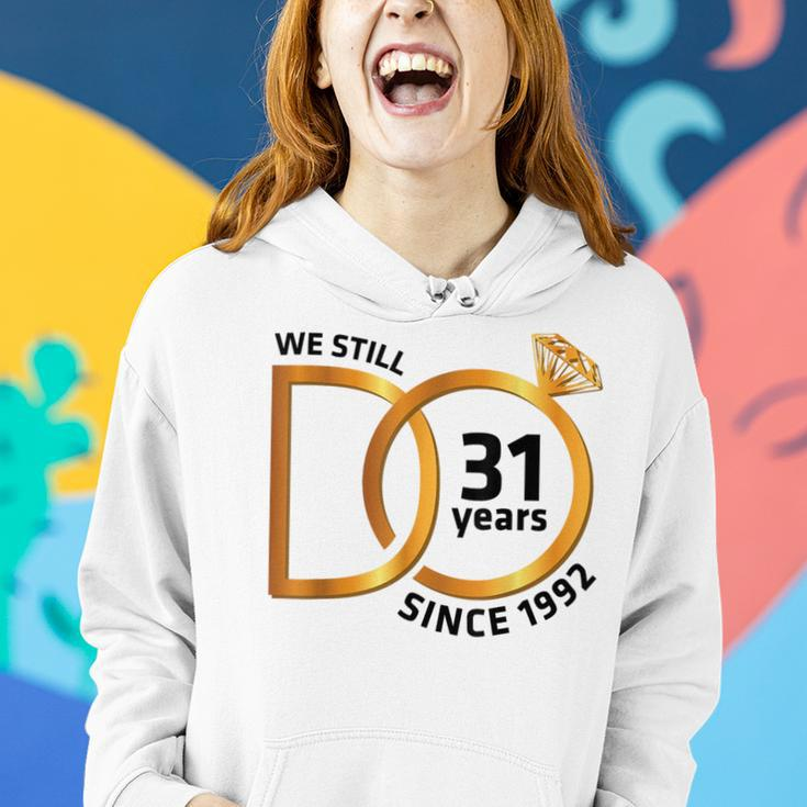 Marriage Memory Wife Husband We Still Do 31 Years Since 1992 Women Hoodie Gifts for Her