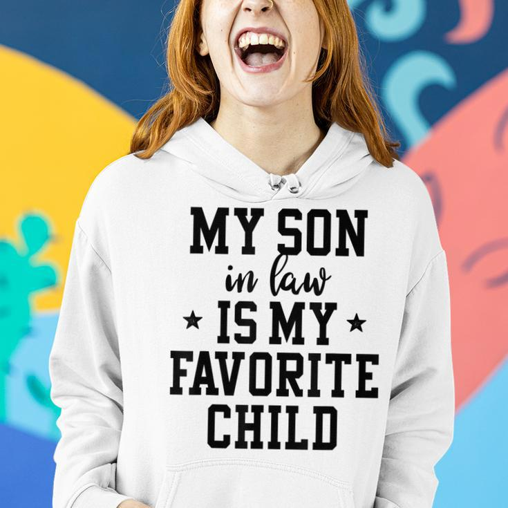 My Son In Law Is My Favorite Child Mother In Law Gifts Mom Women Hoodie Gifts for Her