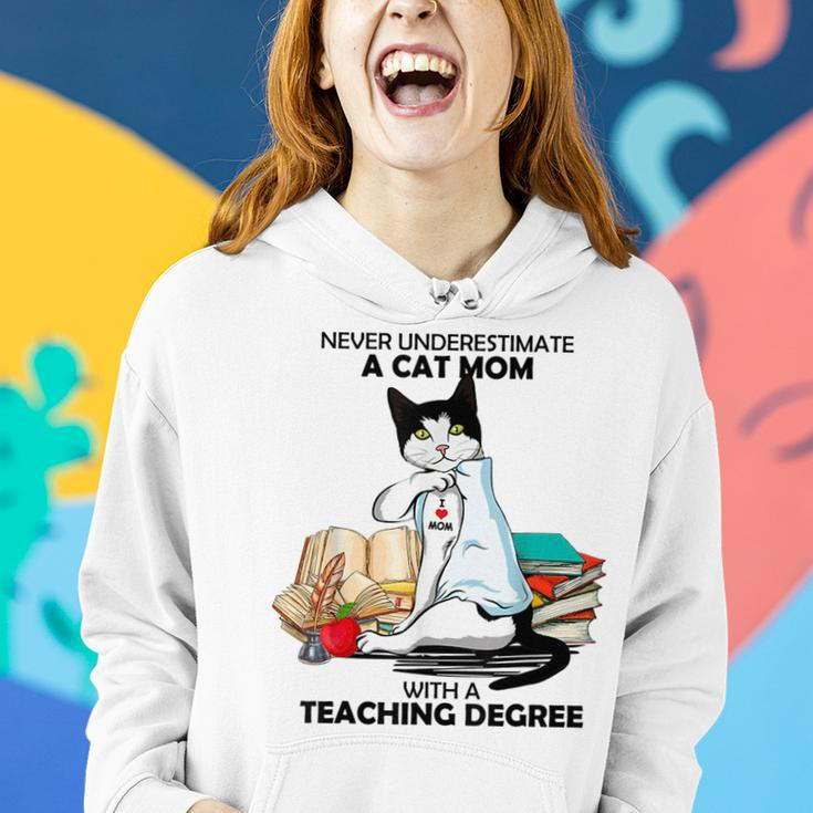 Never Underestimate A Cat Mom With A Teaching Degree Gift Women Hoodie Gifts for Her