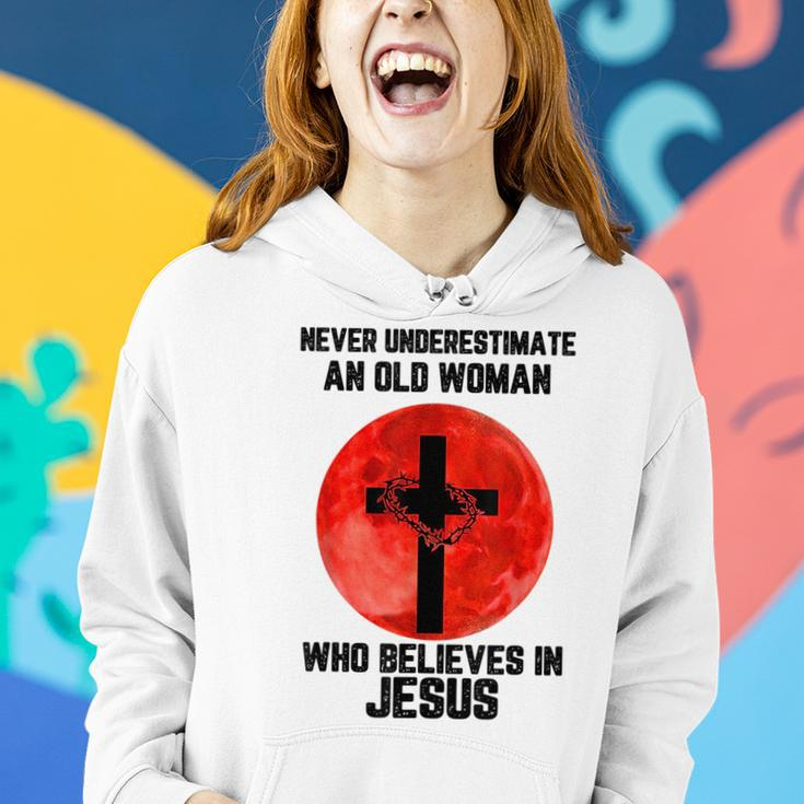 Never Underestimate An Old Woman Who Believes In Jesus Old Woman Funny Gifts Women Hoodie Gifts for Her