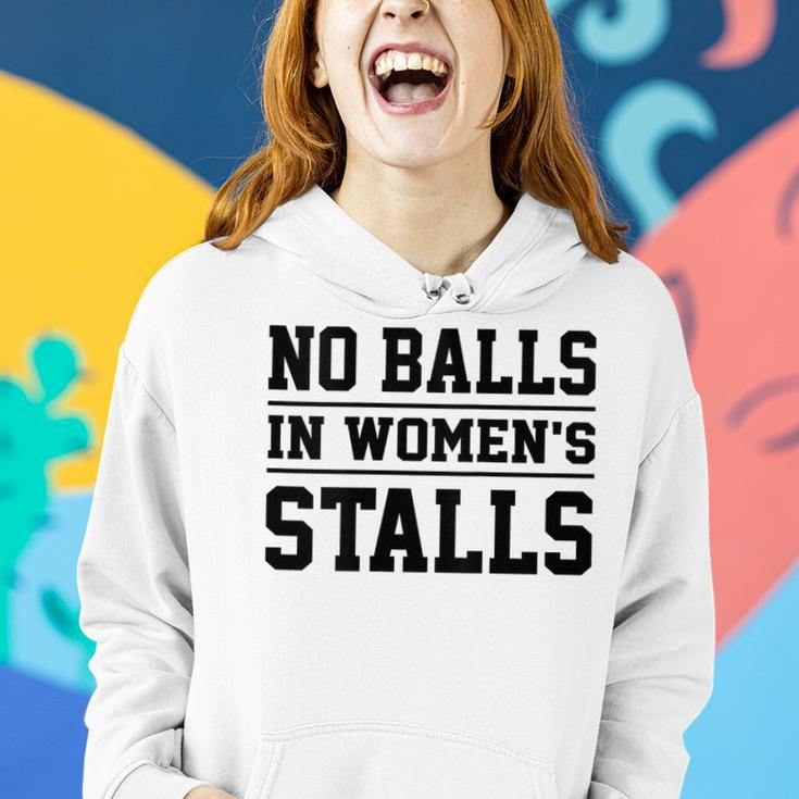 No Balls In Womens Stalls Funny No Balls In Womens Stalls Women Hoodie Gifts for Her