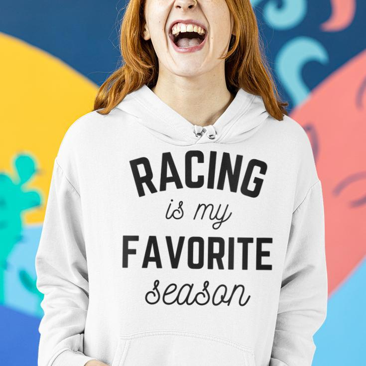 Racing Is My Favorite Season Sports Game Team Funny Gift For Womens Women Hoodie Gifts for Her