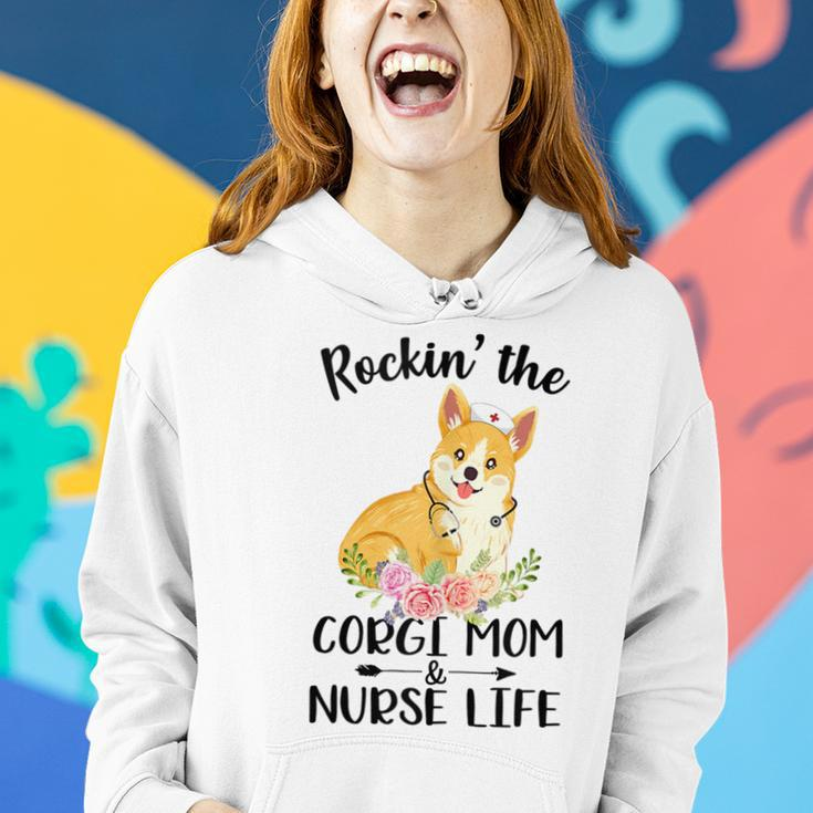 Rockin The Corgi Mom & Nurse Life Dog Mom Women Hoodie Gifts for Her