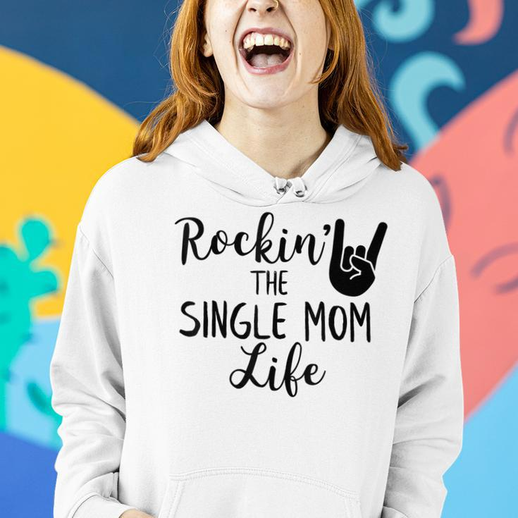 Rockin The Single Mom Life Family Gifts For Mom Funny Gifts Women Hoodie Gifts for Her