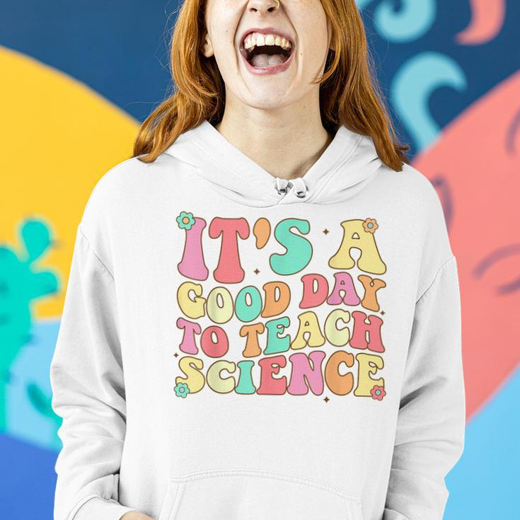 Science Teacher Its Good Day To Teach Science Groovy Women Hoodie Gifts for Her