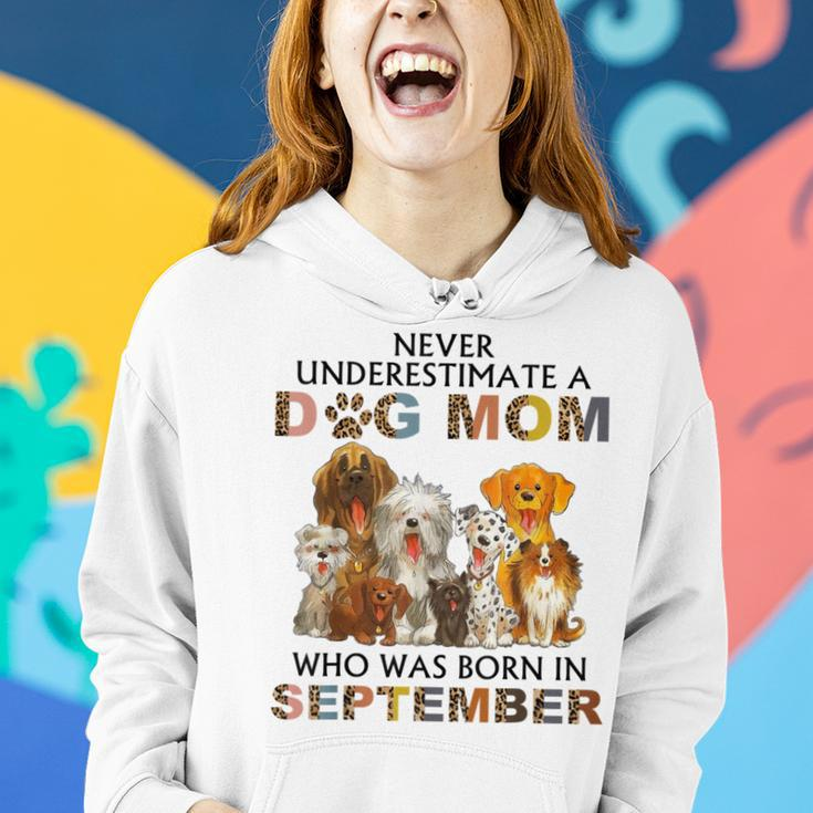 Never Underestimate A Dog Mom Who Was Born In September Women Hoodie Gifts for Her