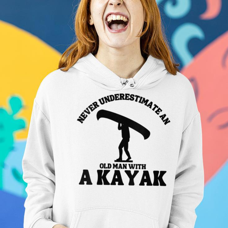 Never Underestimate An Old Man With A Kayak Man Canoe Women Hoodie Gifts for Her