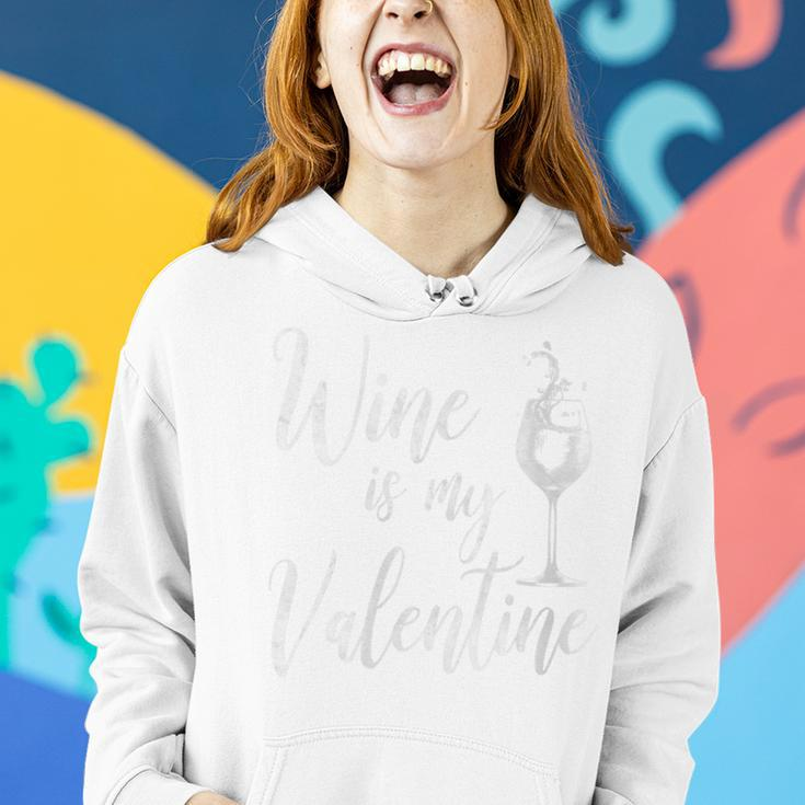 Wine Is My Valentine Wine Lover Valentine's Day Women Hoodie Gifts for Her