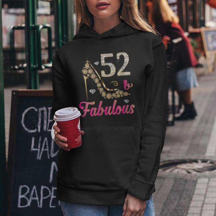 52 And Fabulous Funny 52Nd Birthday Cute Gift Beautiful Fun Gift For Womens Women Hoodie Unique Gifts