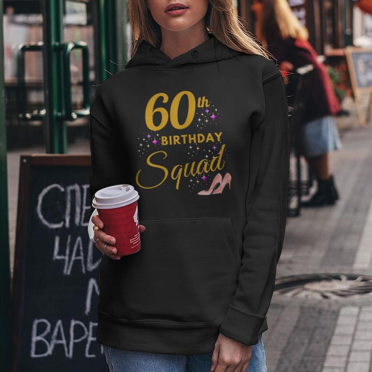 60Th Birthday Squad Funny Party 60 Year Old Birthday Family Women Hoodie Unique Gifts