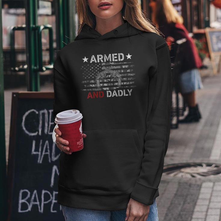 Armed And Dadly Funny Deadly Father For Fathers Day Women Hoodie Unique Gifts