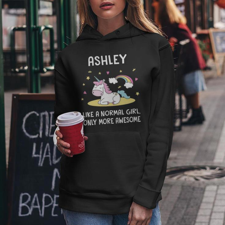 Ashley Name Gift Ashley Unicorn Like Normal Girlly More Awesome Women Hoodie Funny Gifts