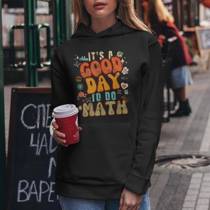 Back To School Its A Good Day To Do Math For Math Teachers Women Hoodie Funny Gifts