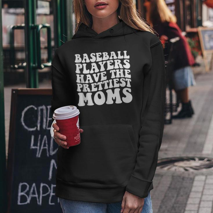 Baseball Players Have The Prettiest Moms Baseball Mom Life Gifts For Mom Funny Gifts Women Hoodie Unique Gifts
