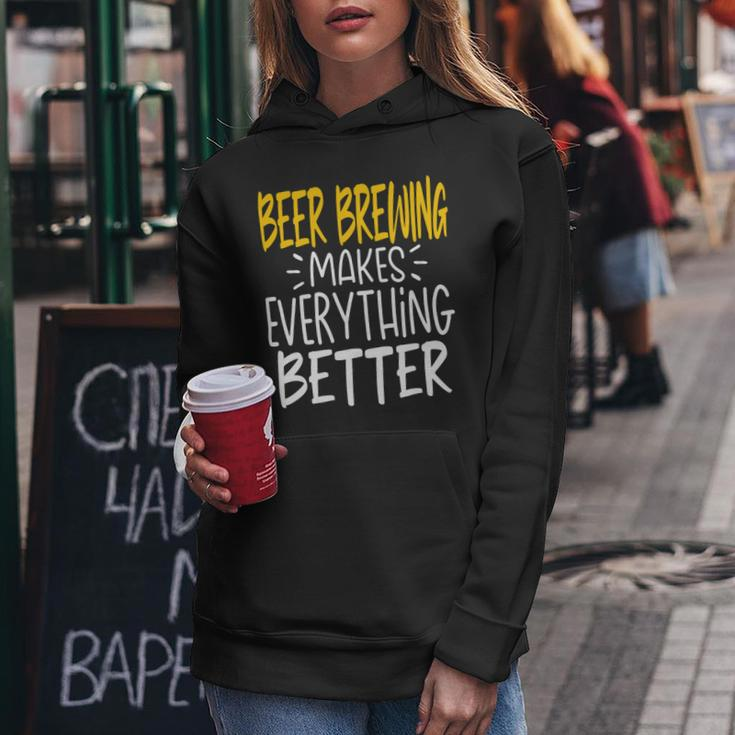 Beer Funny Beer Brewing Makes Everything Better Beer Brewer Women Hoodie Unique Gifts