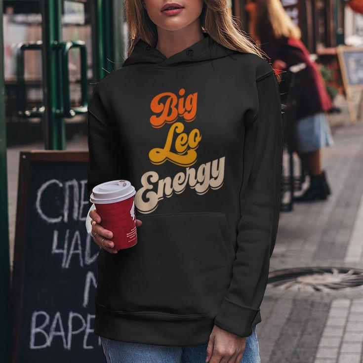 Big Leo Energy Leo For Women Horoscope Astrology Leo Funny Gifts Women Hoodie Unique Gifts