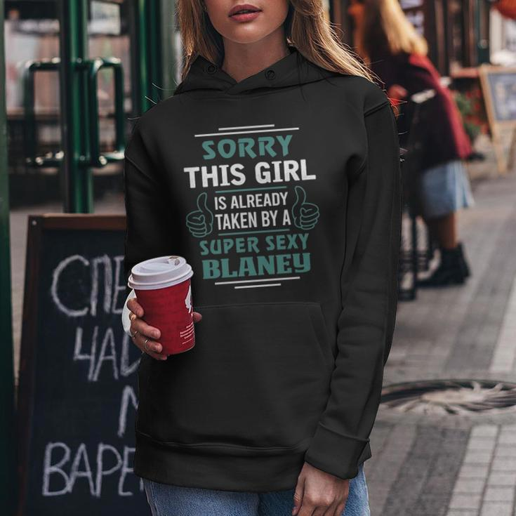 Blaney Name Gift This Girl Is Already Taken By A Super Sexy Blaney Women Hoodie Funny Gifts