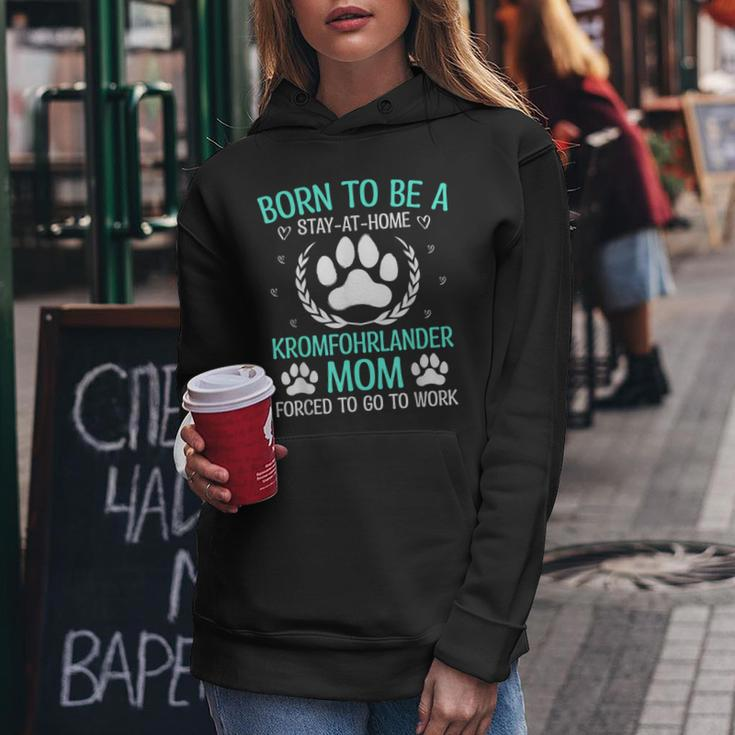 Born To Be A Kromfohrlander Mom Kromfohrlander Dog Women Hoodie Unique Gifts