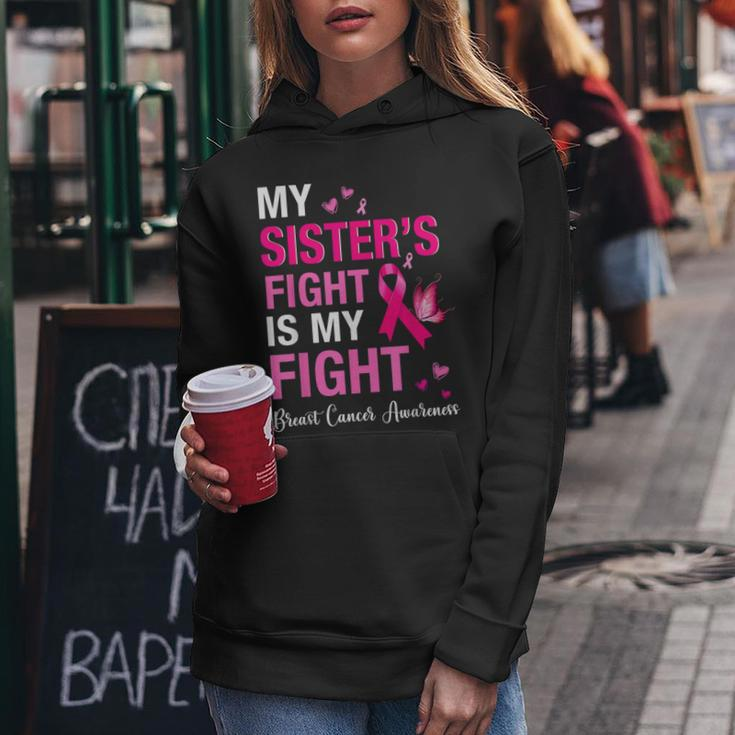 Breast Cancer My Sisters Fight Is My Fight Breast Cancer Women Hoodie Unique Gifts