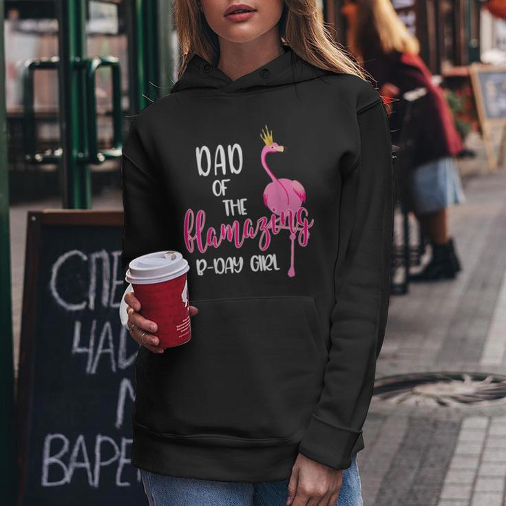 Dad Of B-Day Girl Flamazing Pink Flamingo Birthday Party Women Hoodie Unique Gifts