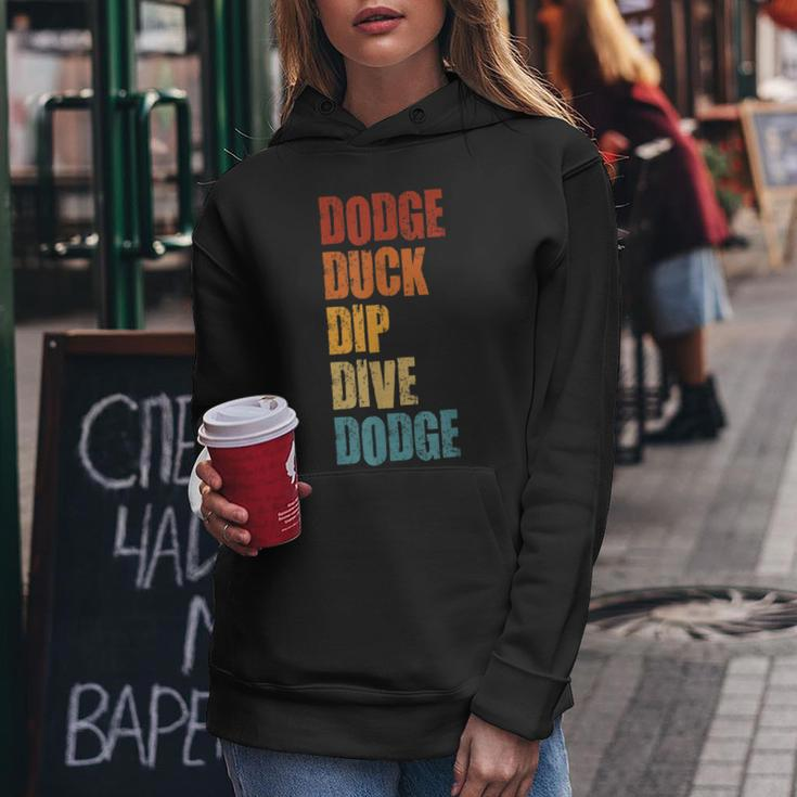 Dodge Duck Dip Dive Dodge Funny Dodgeball Design Gift For Women Women Hoodie Personalized Gifts