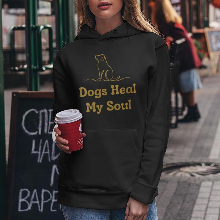 Dog Lover Dogs Heal My Soul Gift For Womens Women Hoodie Unique Gifts