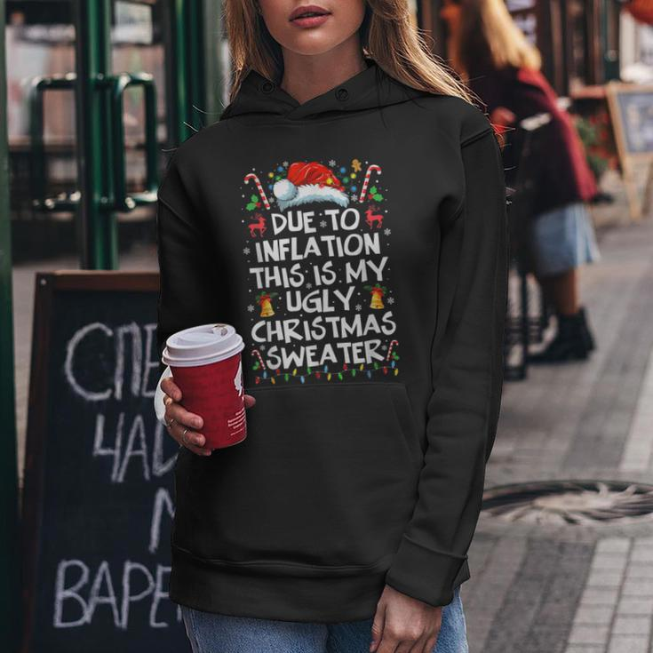 Due To Inflation This Is My Ugly Sweater Christmas Women Hoodie Unique Gifts