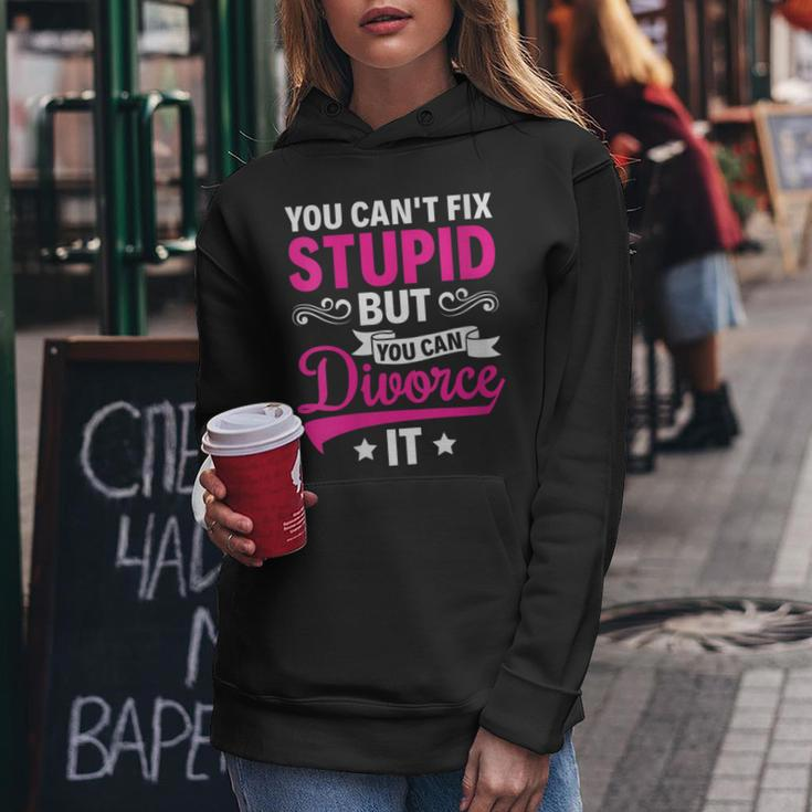 Ex Wife You Cant Fix Stupid But You Can Divorce It Funny Gifts For Wife Women Hoodie Unique Gifts