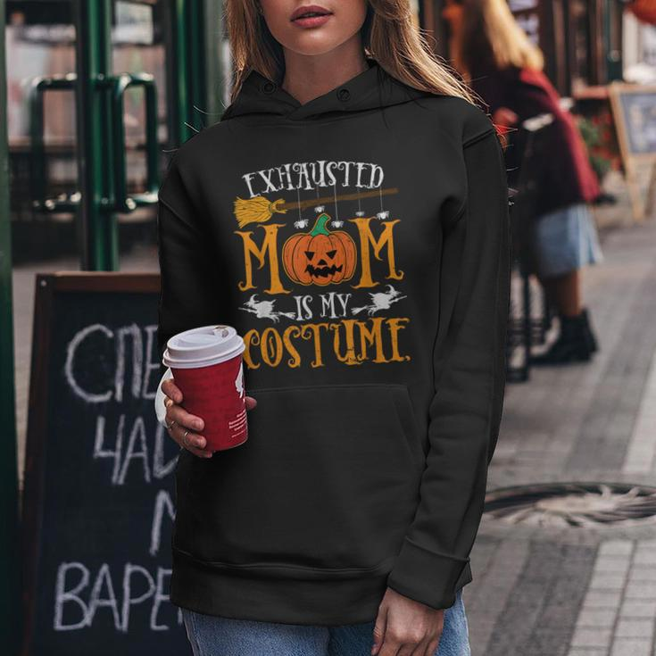Exhausted Mom Is My Costume Halloween Mother Women Hoodie Unique Gifts