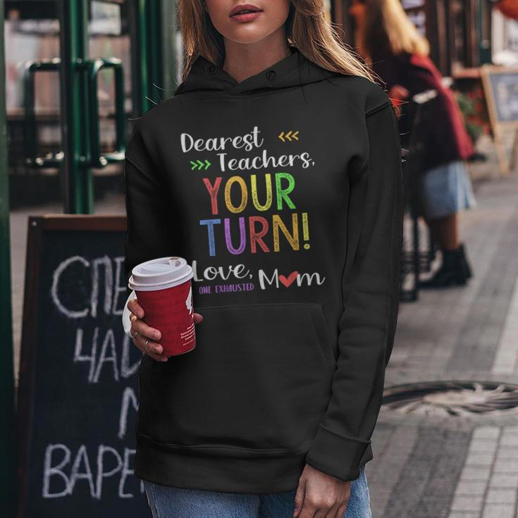 Funny Back To School Mom Dear Teachers Your Turn Cute Gifts For Mom Funny Gifts Women Hoodie Unique Gifts