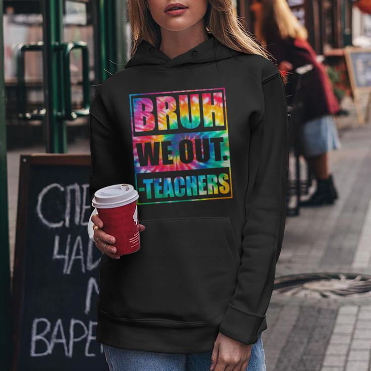 Funny Bruh We Out Teachers End Of School Year Hello Summer Women Hoodie Unique Gifts