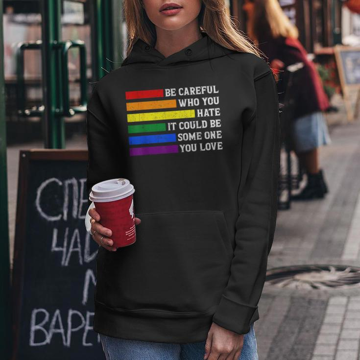 Gay Lgbtq Vintage Rainbow Be Careful Who You Hate Pride Women Hoodie Unique Gifts