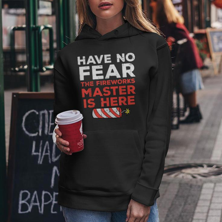 Have No Fear Fireworks Director Funny 4Th Of July Men Women Women Hoodie Personalized Gifts