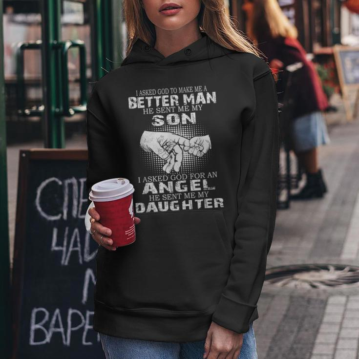 I Asked God To Make Me A Better Man He Sent Me My Son - Dad Women Hoodie Funny Gifts