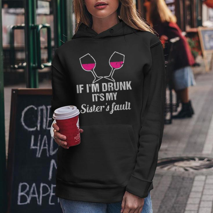 If Im Drunk Its My Sisters Fault Beer Wine Gift Beer Funny Gifts Women Hoodie Unique Gifts