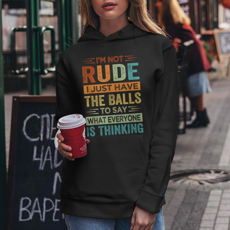 Im Not Rude I Just Have The Balls To Say - Sarcastic Women Hoodie Funny Gifts