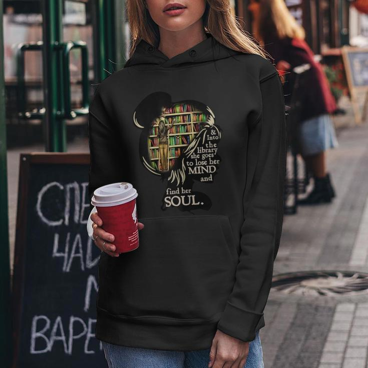 Into The Library She Goes To Lose Her Mind And Find Her Soul Gift For Womens Women Hoodie Unique Gifts