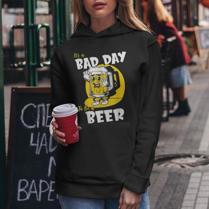 Its A Bad Day To Be A Beer Women Hoodie Funny Gifts
