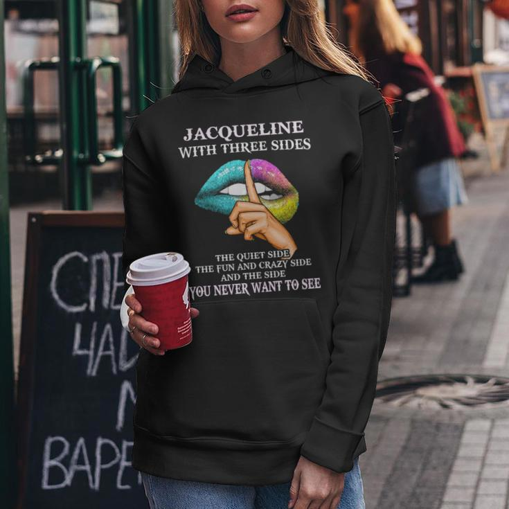 Jacqueline Name Gift Jacqueline With Three Sides Women Hoodie Funny Gifts