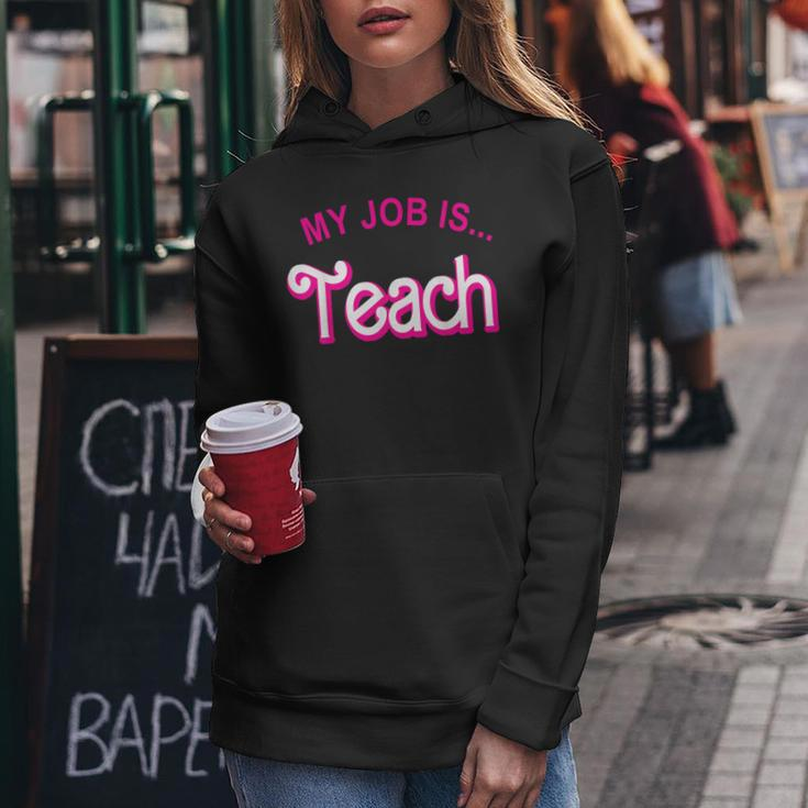My Job Is Teach Retro Pink Style Teaching School For Teacher Women Hoodie Funny Gifts