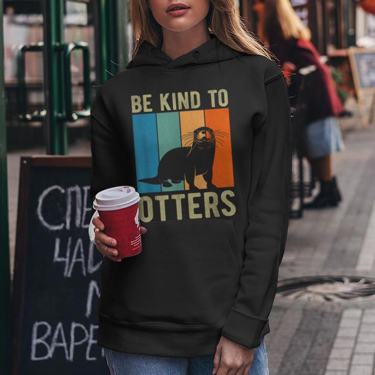 Kids Otter Pun Be Kind To Otters Be Kind To Others Women Hoodie Unique Gifts
