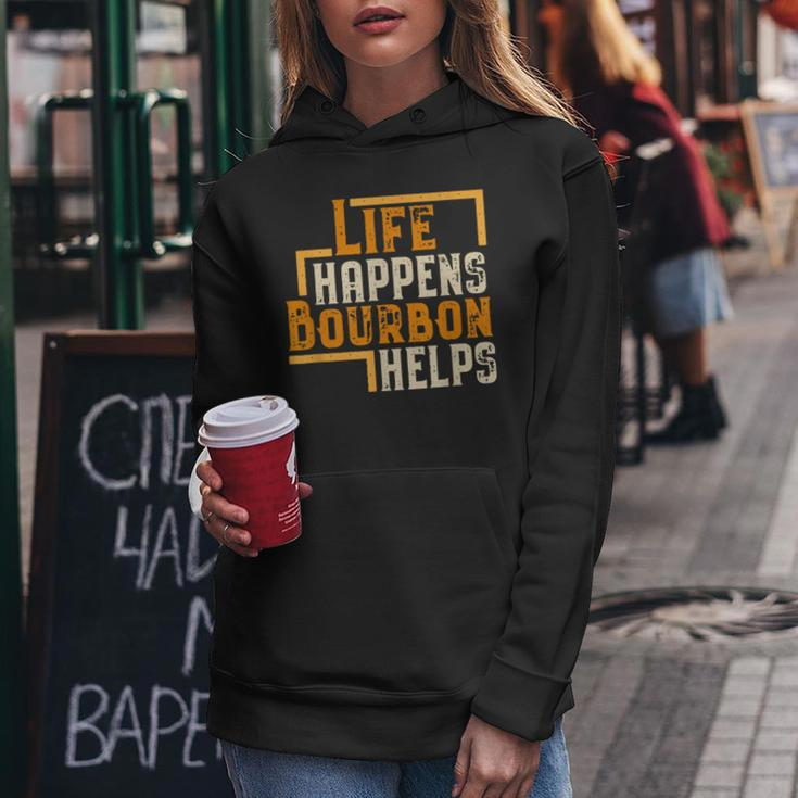 Life Happens Bourbon Helps Whiskey Drinking Women Hoodie Unique Gifts