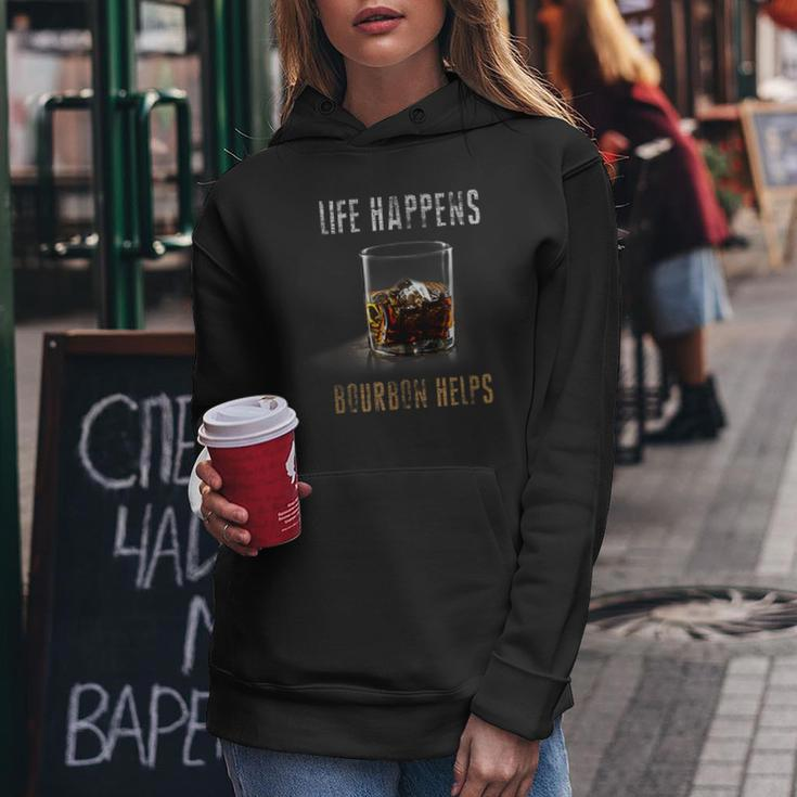 Life Happens Bourbon Helps Whiskey For Scotch Lovers Women Hoodie Unique Gifts
