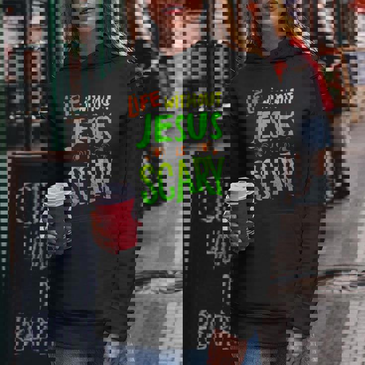 Life Without Jesus Is Scary Fall Christian Halloween Christian Halloween Women Hoodie Unique Gifts