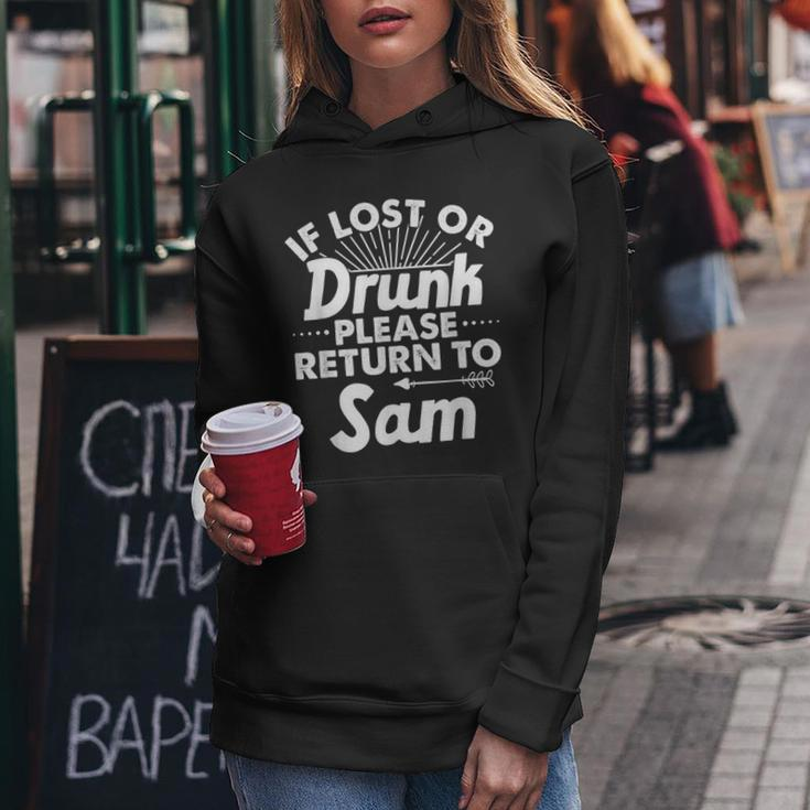 If Lost Or Drunk Please Return To Sam Name Women Hoodie Funny Gifts
