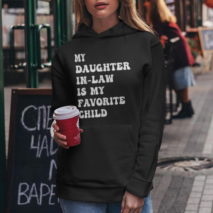 My Daughter In Law Is My Favorite Child Fathers Day Dad Women Hoodie Funny Gifts