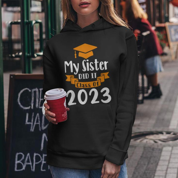 My Sister Did It Class Of 2023 Graduation 2023 Women Hoodie Unique Gifts