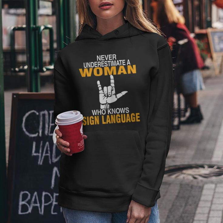 Never Underestimate A Woman Who Know Sign Language Asl Love Gift For Womens Women Hoodie Funny Gifts